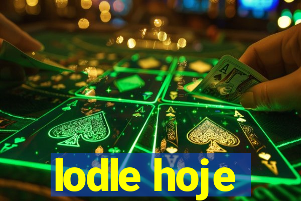 lodle hoje