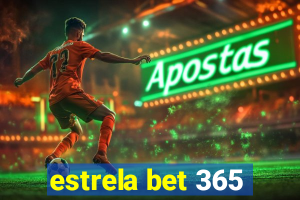 estrela bet 365