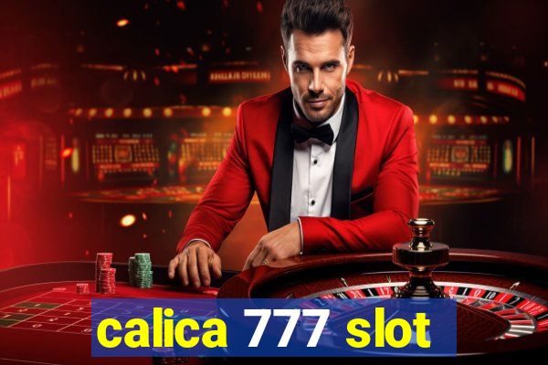 calica 777 slot