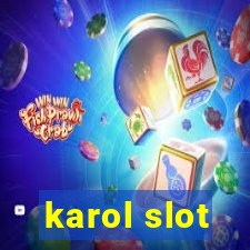 karol slot