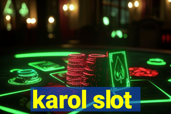 karol slot