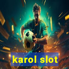 karol slot