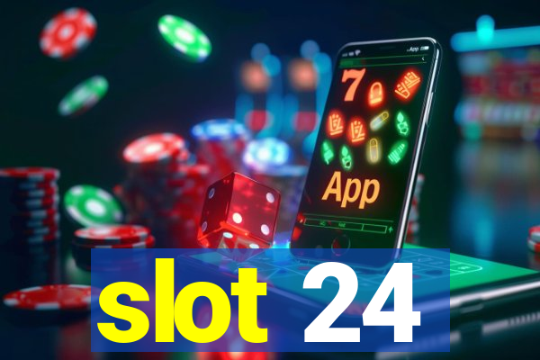 slot 24