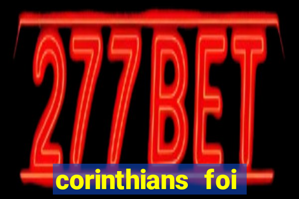 corinthians foi fundado quando