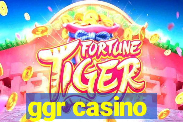 ggr casino