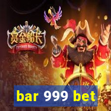 bar 999 bet