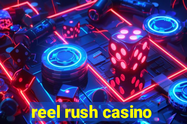 reel rush casino