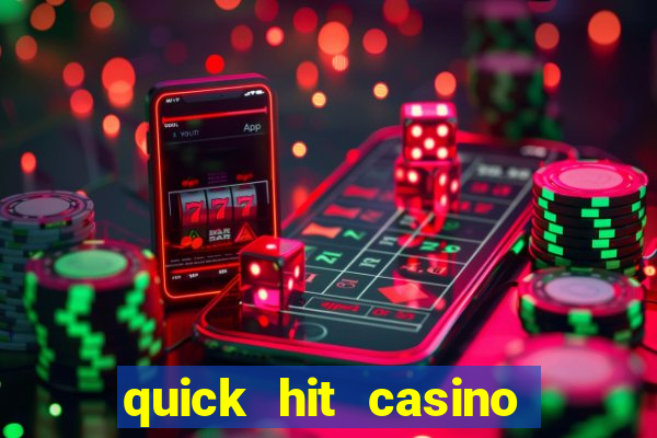 quick hit casino slot games