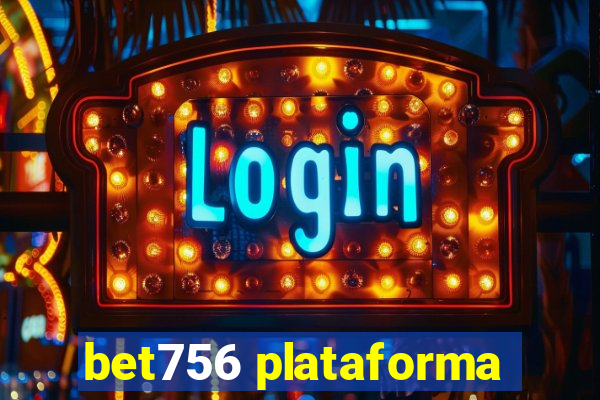 bet756 plataforma