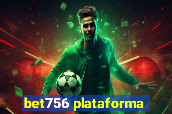 bet756 plataforma