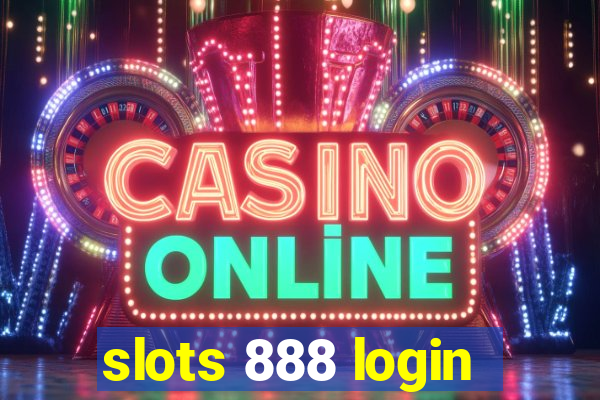 slots 888 login