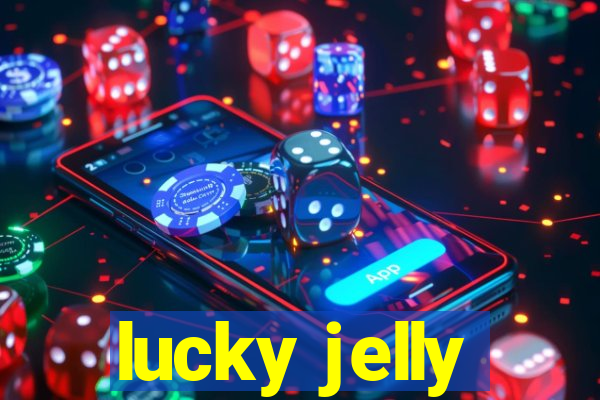 lucky jelly