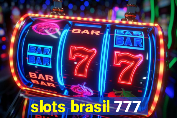 slots brasil 777