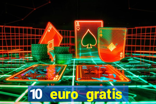 10 euro gratis speelgeld casino