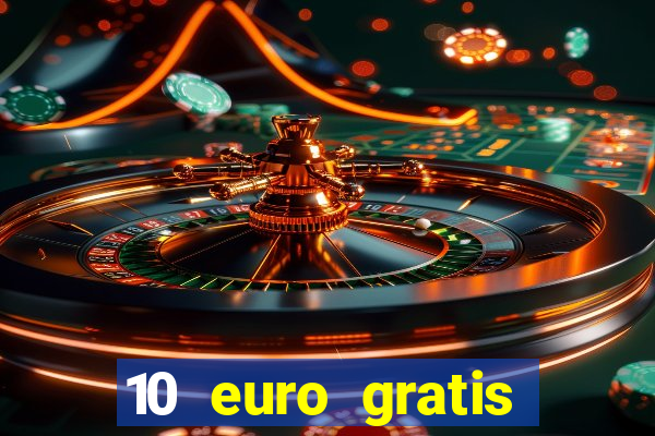 10 euro gratis speelgeld casino