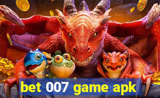 bet 007 game apk