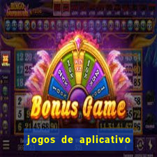 jogos de aplicativo para ganhar dinheiro