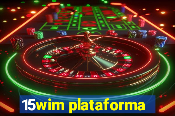 15wim plataforma