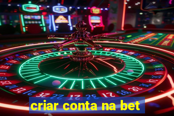 criar conta na bet