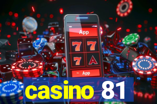 casino 81