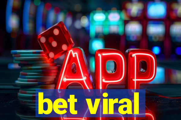 bet viral