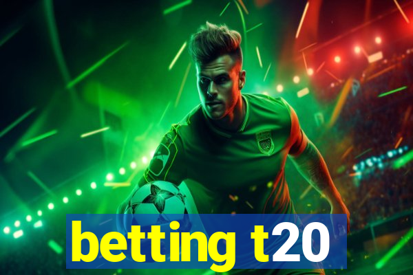 betting t20