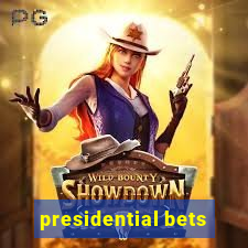 presidential bets