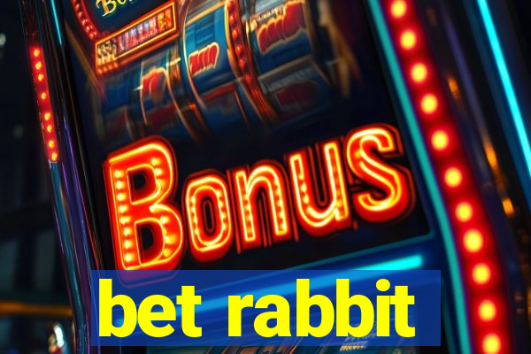 bet rabbit