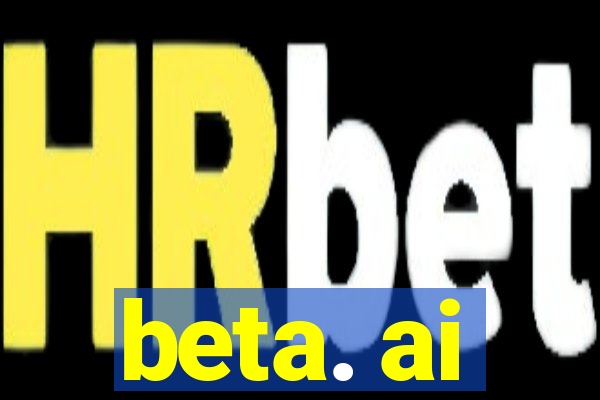 beta. ai