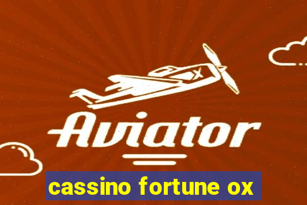 cassino fortune ox