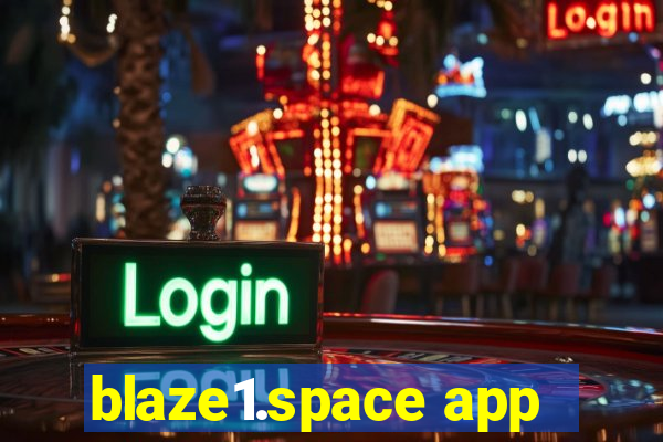 blaze1.space app