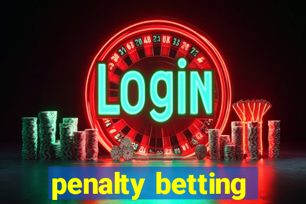 penalty betting