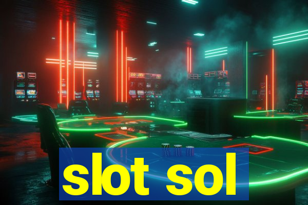 slot sol