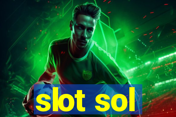 slot sol