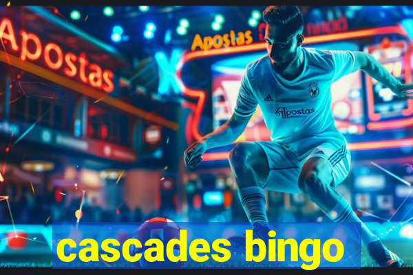 cascades bingo