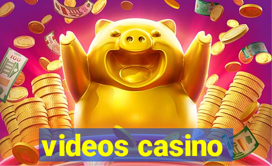 videos casino