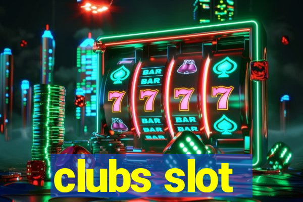 clubs slot