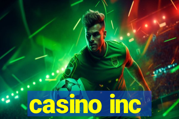 casino inc