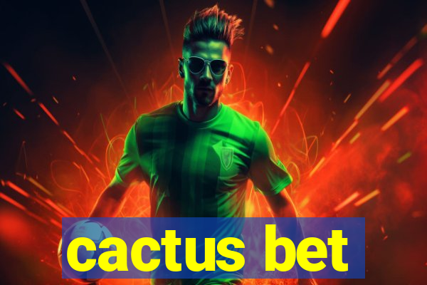 cactus bet