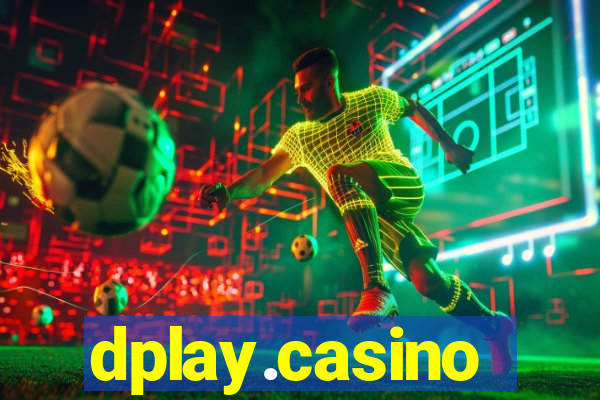 dplay.casino