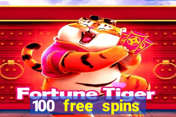 100 free spins casino no deposit