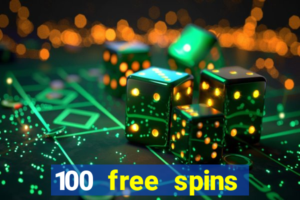 100 free spins casino no deposit