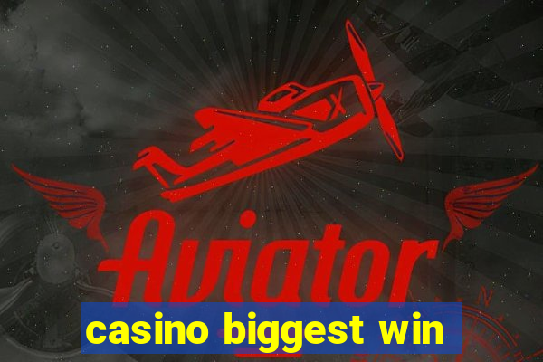 casino biggest win