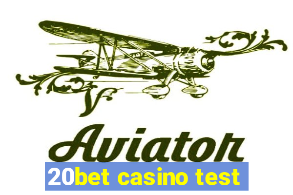 20bet casino test