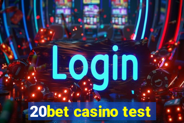 20bet casino test