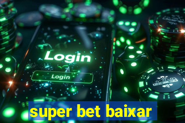 super bet baixar