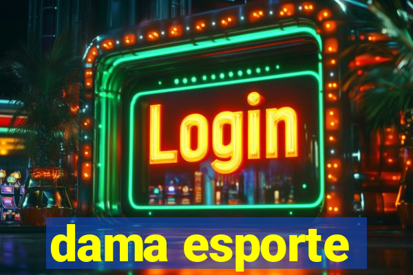 dama esporte