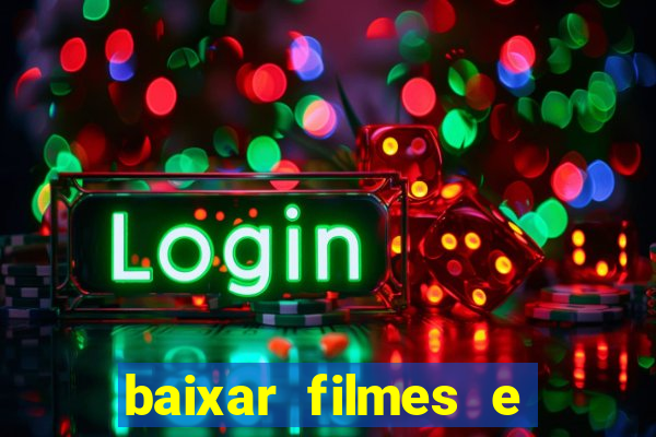 baixar filmes e séries em mp4