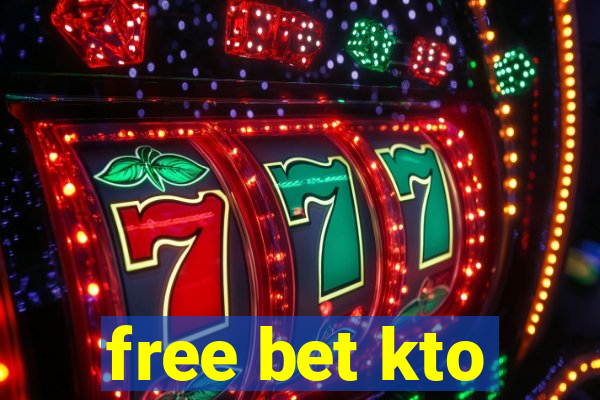 free bet kto