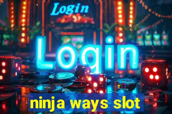 ninja ways slot